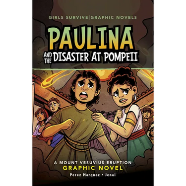 Paulina and the Disaster at Pompeii: A Mount Vesuvius Eruption Graphic Novel
