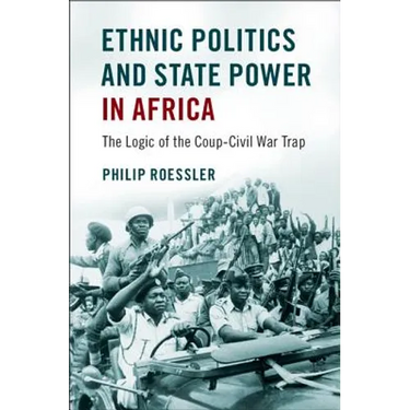 Ethnic Politics and State Power in Africa