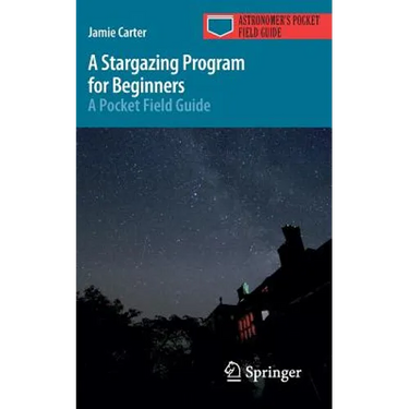 A Stargazing Program for Beginners: A Pocket Field Guide