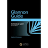 The Glannon Guide to Criminal Law: Learning Criminal Law Through Multiple Choice Questions and Analysis