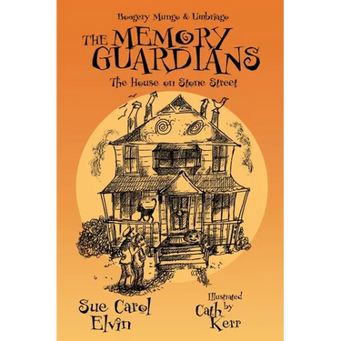 The Memory Guardians: The House on Stone Street