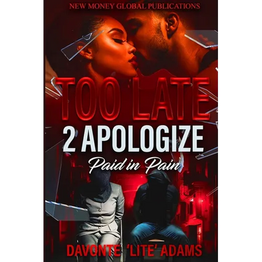 Too Late 2 Apologize: Paid In Pain