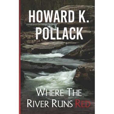 Where the River Runs Red