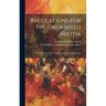 Regulations for the Organized Militia: Under the Constitution and the Laws of the United States