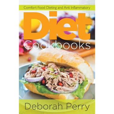 Diet Cookbooks: Comfort Food Dieting and Anti Inflammatory