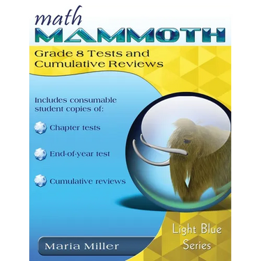 Math Mammoth Grade 8 Tests and Cumulative Reviews