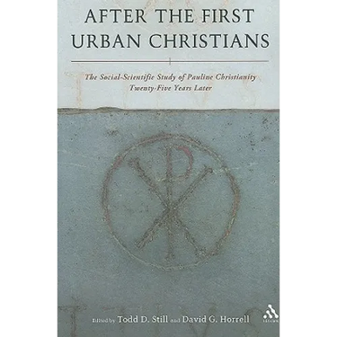 After the First Urban Christians: The Social-Scientific Study of Pauline Christianity Twenty-Five Years Later