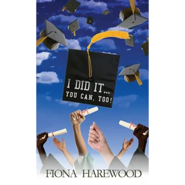 I Did It. . . You Can, Too!
