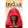 In Disguise: Forgiving Hidden Truths