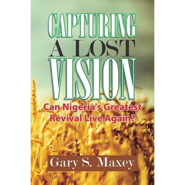 Capturing a Lost Vision: Can Nigeria's Greatest Revival Live Again?