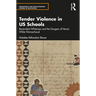 Tender Violence in US Schools: Benevolent Whiteness and the Dangers of Heroic White Womanhood
