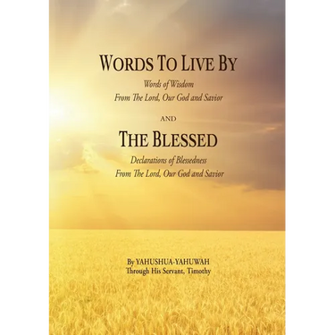 WORDS TO LIVE BY and THE BLESSED