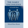 The Family Unconscious: An Invisible Bond