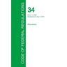 Code of Federal Regulations Title 34, Volume 1, July 1, 2015