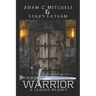Warrior: A legend Begins: The Blood Crown Quest: Book 1