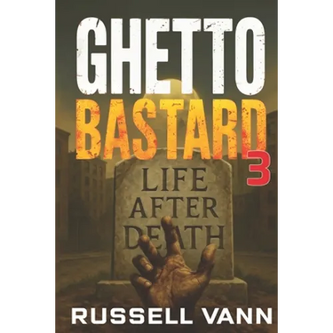 Ghetto Bastard III: Life After Death