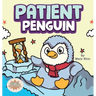 Patient Penguin: A Social Superhero's Rhyming Read Aloud to Waiting Calmly