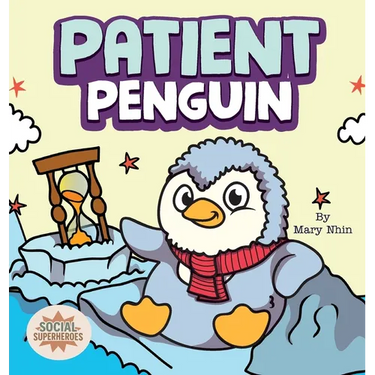Patient Penguin: A Social Superhero's Rhyming Read Aloud to Waiting Calmly
