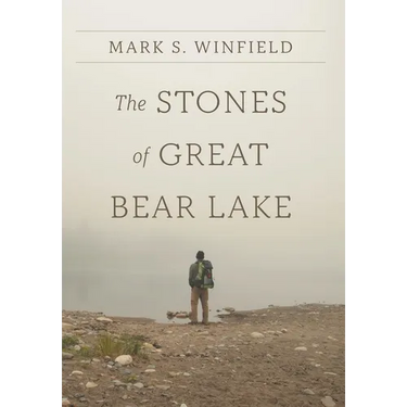 The Stones of Great Bear Lake
