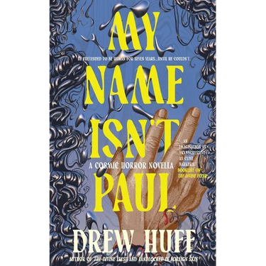 My Name Isn't Paul: A Cosmic Horror Novella