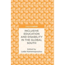 Inclusive Education and Disability in the Global South