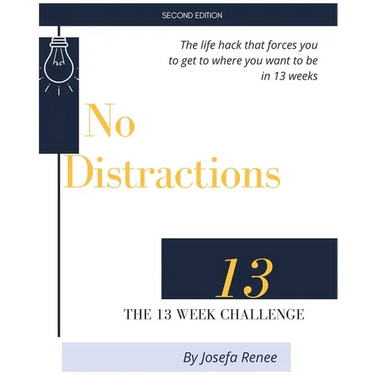 No Distractions: The 13 Week Challenge