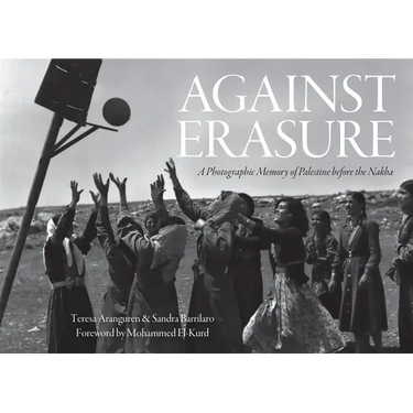 Against Erasure: A Photographic Memory of Palestine Before the Nakba