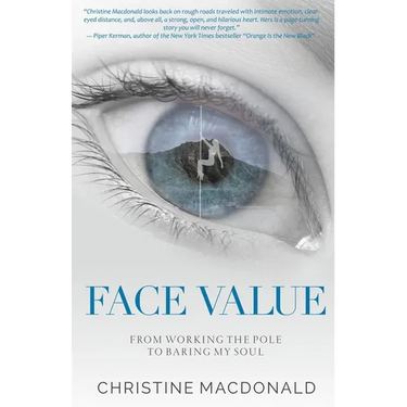 Face Value From Working the Pole to Baring My Soul