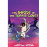 The Ghost In The Tennis Court