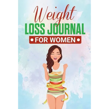 Weight Loss Journal for Women: Useful Fitness and Nutrition Journal with 13-Week Written Path Food and Exercise Journal