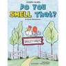 Do You Smell That?