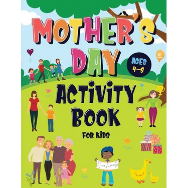 Mother's Day Activity Book for Kids Ages 4-8: Incredibly Fun Puzzle Book To Connect With Mom For Hours of Play! Describe Your Supermom, I Spy, Mazes,