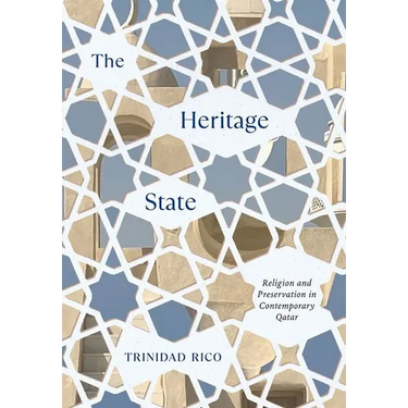 The Heritage State: Religion and Preservation in Contemporary Qatar