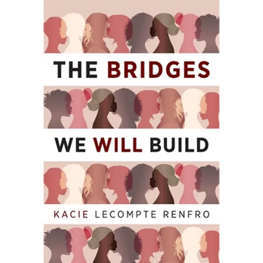 The Bridges We Will Build