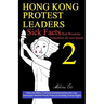 Hong Kong Protest Leaders - Sick facts that Western countries do not know 2: Police Brutality; Controversial National Security Law; Democrats' Electio