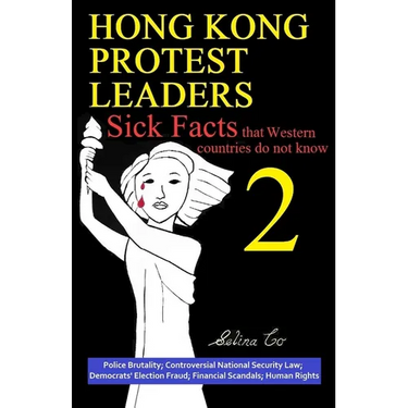 Hong Kong Protest Leaders - Sick facts that Western countries do not know 2: Police Brutality; Controversial National Security Law; Democrats' Electio