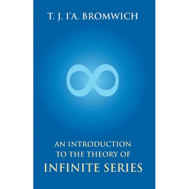 An Introduction To The Theory Of Infinite Series