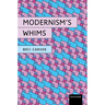 Modernism's Whims