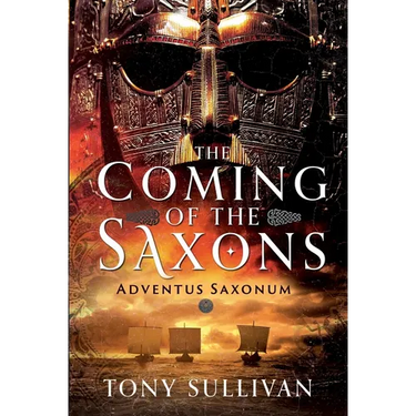 The Coming of the Saxons: Adventus Saxonum