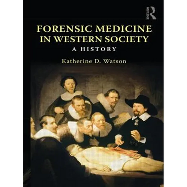 Forensic Medicine in Western Society: A History