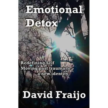 Emotional Detox - Redefining Self: Moving through trauma to a new identity