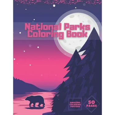 National Parks Coloring Book: Ultimate Collection Of Nature For Adults Kids Full Relaxation And Stress Relieving