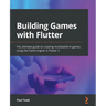 Building Games with Flutter: The ultimate guide to creating multiplatform games using the Flame engine in Flutter 3