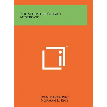 The Sculpture Of Ivan Mestrovic
