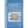 Learning English and Chinese as Foreign Languages: Sociocultural and Comparative Perspectives