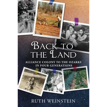 Back to the Land: Alliance Colony to the Ozarks in Four Generations