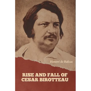 Rise and Fall of Cesar Birotteau