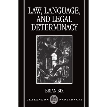 Law, Language and Legal Determinacy