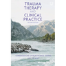 Trauma Therapy and Clinical Practice: Considerations of Neuroscience, Gestalt and the Body