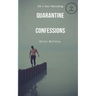 Quarantine Confessions